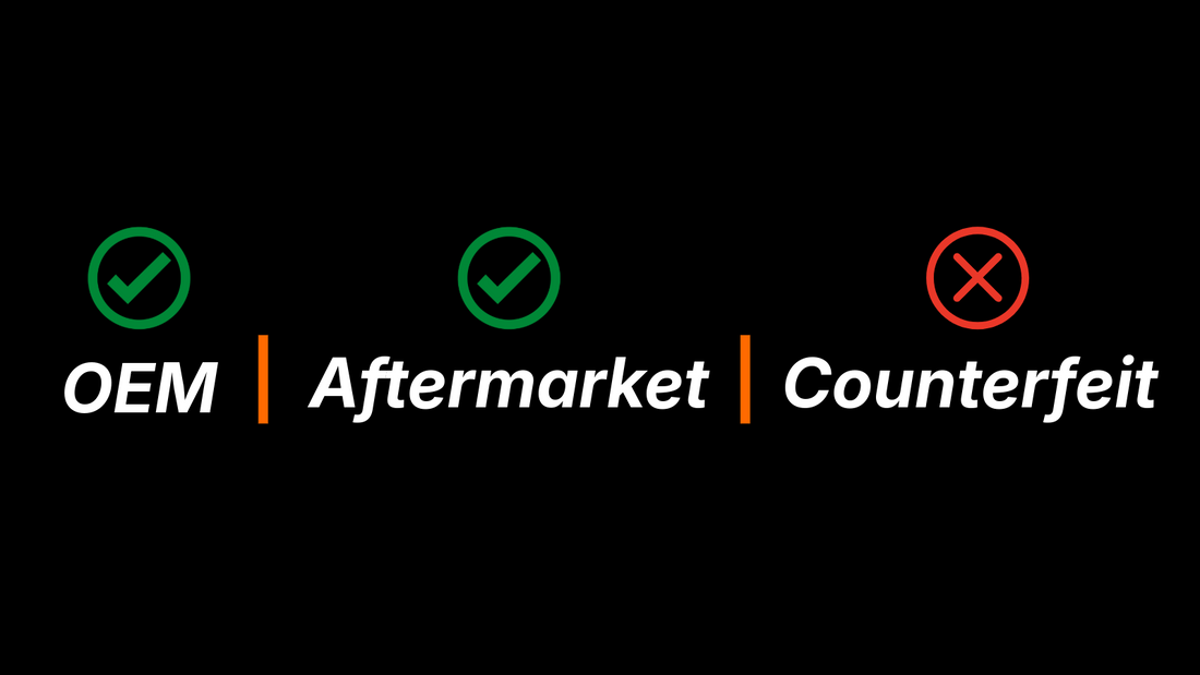the words OEM, Aftermarket, and Coutnerfeit on black background with gree ncheck marks over oem and aftermarket, a red x over counterfeit