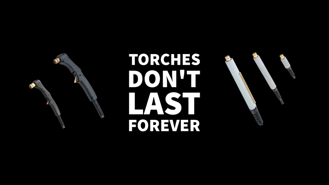 text that reads " torches don't last forever" with several air plasma torches on black background